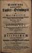Sammlung kurhessischer Landes-Ordnungen und Ausschreiben nebst dahin gehörigen Erläuterungs- und anderen Rescripten, Resolutionen, Abschieden, gemeinen Bescheiden und dergleichen. 4.1730/51(1782)