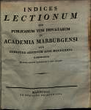 Indices lectionum et publicarum et privatarum quae in Academia Marpurgensi … SS 1826 - WS 1826