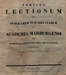Indices lectionum et publicarum et privatarum quae in Academia Marpurgensi … SS 1832 - WS 1832
