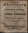 Indices lectionum et publicarum et privatarum quae in Academia Marpurgensi … SS 1847 – WS 1847/48