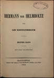 Hermann von Helmholtz. Teil: 1.