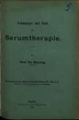Leistungen und Ziele der Serumtherapie