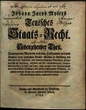 Johann Jacob Mosers... Teutsches Staats-Recht. Bd. 17: Darinnen die Materien von dem Herkommen in denen Häusern derer weltlichen Reichs-Stände ... abgehandelt werden