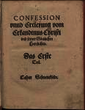 Confession unnd Erclerung vom Erkandtnus Christi und seiner göttlichen Herrlicheit