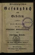 Altenburgisches Gesangbuch nebst Gebeten: zum Gebrauch bey der öffentlichen Gottesverehrung und häuslichen Andacht