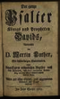 Der ganze Psalter Königs und Propheten Davids, Verdeutscht von D. Martin Luther, Mit dessen kurzen Summarien.