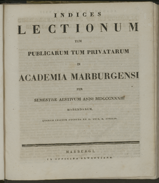 Indices lectionum et publicarum et privatarum quae in Academia Marpurgensi … SS 1833 - WS 1833/34