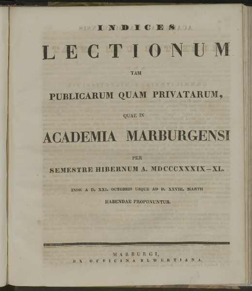 Indices lectionum et publicarum et privatarum quae in Academia Marpurgensi … WS 1839/40