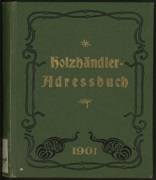 Holzhändler-Adressbuch für das Deutsche Reich. 9.1901