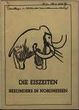 Die Eiszeiten, besonders in Nordhessen : Führer durch die Ausstellung ; vom 3. bis 30. Mai 1952