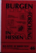 Burgenforschung in Hessen : Begleitband zur Ausstellung im Marburger Landgrafenschloß vom 1. November 1996 bis 2. Februar 1997