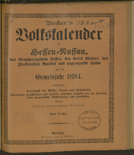 Becker's Volkskalender : für Hessen-Nassau, das Großherzogtum Hessen, den Kreis Wetzlar, das Fürstenthum Waldeck und angrenzende Lande. Jg. 1894